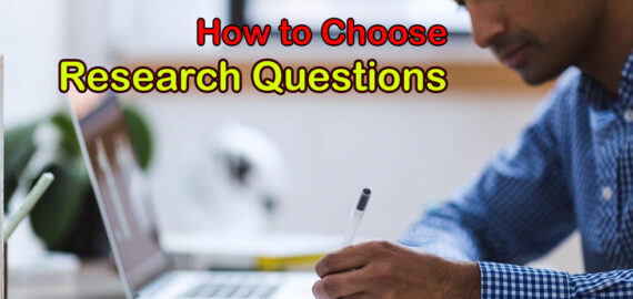 How to Choose Research Questions