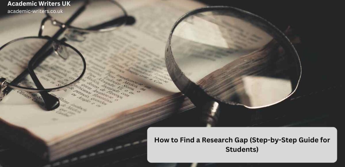 How to Find a Research Gap (Step-by-Step Guide for Students)